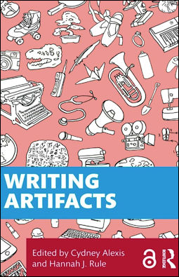 Writing Artifacts by Hannah Rule