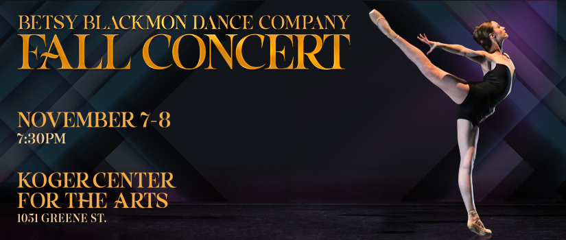 Female ballet dancer in black leotard with one leg raised next to the words "Betsy Blackmon Dance Company Fall Concert" 